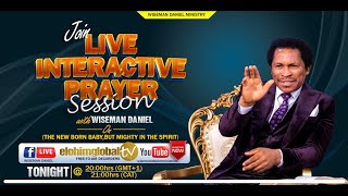 elohimglobal tv LIVE INTERACTIVE PRAYER SESSION 11TH OCTOBER 2023🔴 WITH WISEMAN DANIEL [upl. by Acessej]