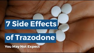 7 Side Effects of Trazodone You May Not Expect [upl. by Innep]