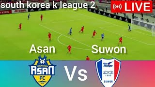 chungnam Asan vs Suwon Bluewings  south korea k league 2 Live Football Match today live Score [upl. by Sanoy]