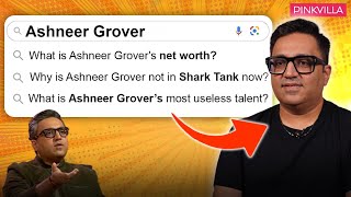 Most Googled Questions Ft Ashneer Grover  Ashneer Grovers Net Worth  Shark Tank  PINKVILLA [upl. by Matheny]