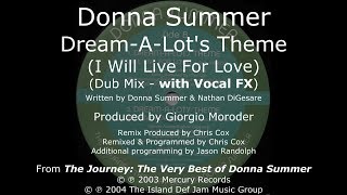 Donna Summer  DreamALots Theme I Will Live for Love Dub Mix wVocal FX LYRICS  HQ [upl. by Adriell683]