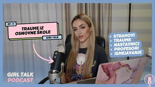 Traume iz osnovne i muzičke škole  Girl Talk Podcast 11 [upl. by Freeland]