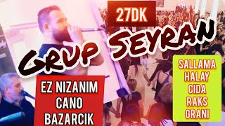 Grup Seyran  Ez Nızanım  Cano  Bazarcik  yeni 2019 Sallama Halay Grani Raks Cida [upl. by Alonso623]