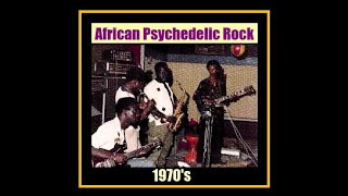 African Psychedelic Rock  1970s Studio Compilation Part 1 [upl. by Andree6]