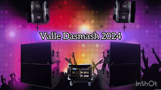 Valle Dasmash 2024 [upl. by Yhtommit914]