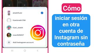 Cómo iniciar sesión en otra cuenta de Instagram sin contraseña  Agregar otra cuenta en Instagram [upl. by Oicangi]