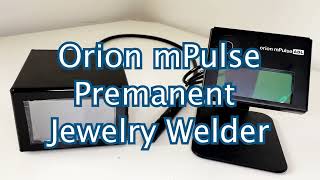 How to use the Orion mPulse Permanent Jewelry Welder [upl. by Neerroc843]