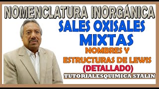 NOMENCLATURA INORGÁNICA  SALES OXISALES MIXTASNOMBRES Y ESTRUCTURAS DE LEWIS [upl. by Vevay]