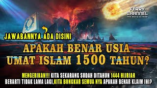 UMUR UMAT ISLAM TINGGAL 47 TAHUN LAGI ❗ ❗ KARENA SEBENTAR LAGI TAHUN 1500 HIJRIYAH [upl. by Ecirum914]