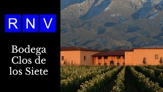 Bodega Clos de los Siete y Michel Rolland Mendoza Argentina RNV  Turismo Bodegas y Vinos Argentinos [upl. by Madeleine]