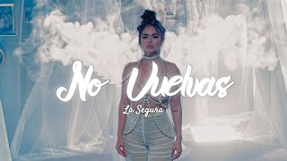 LA SEGURA  NO VUELVAS VIDEO OFICIAL [upl. by Gabrielle]