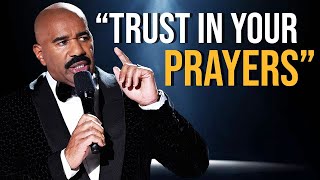 Trust In Your Prayers  Steve Harvey Motivation [upl. by Eimrej283]