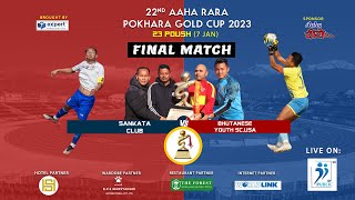 Sankata Club 3 VS Bhutanese Youth SC 2 Full Time । Aaha Rara Pokhara Gold Cup 2023। Final Match ।। [upl. by Derrek92]