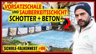 SCHOTTER amp BETON  Sauberkeitsschicht mit Vorsatzschale  SCHULEFALKENNEST 6  Home Build Solution [upl. by Iphigeniah]