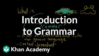 Introduction to Grammar  Grammar  Khan Academy [upl. by Atteroc]