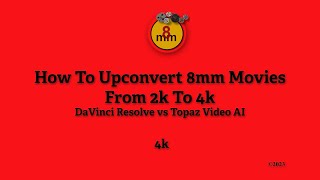 How To Upconvert 8mm Films with DaVinci Resolve and Topaz Video AI [upl. by Wash395]