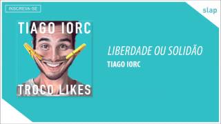 TIAGO IORC  Liberdade ou Solidão Áudio Oficial [upl. by Luthanen]