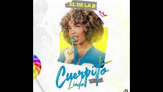 EL DE LA B  CUERPITO LINDO  Audio [upl. by Elfreda735]