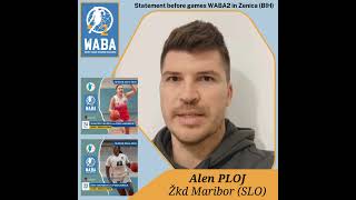 202425 WABA2 preTournament Quote Zenica BOS Nov 22 to 24  Alen Ploj [upl. by Azrim]