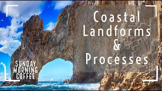 Coastal Processes Characteristics amp Landforms  SUNDAY MORNING COFFEE  AQA GCSE 91 Geography 2021 [upl. by Waylon]