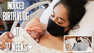 Induced at 37 Weeks due to Hypertension BIRTH VLOG [upl. by Adli]