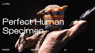 LYNKS  Perfect Human Specimen live  Paper Sessions by OCB [upl. by Mclain854]