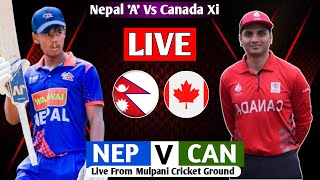 NEPAL A VS CANADA Xi 3RD ONEDAY MATCH 2024 LIVE  NEP VS CAN CANADA TOUR OF NEPAL LIVE MATCH [upl. by Notsob]