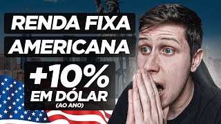 NOVIDADE Renda Fixa nos EUA BONDS pagando 10 em DÓLAR ao ano [upl. by February790]