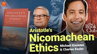 Nicomachean Ethics by Aristotle  The Book Club ft Charles Kesler  The Book Club [upl. by Shiff]