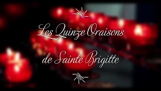 Les 15 Oraisons de Sainte Brigitte [upl. by Atir741]