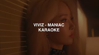 VIVIZ  Maniac KARAOKE with Easy Lyrics [upl. by Elhsa152]