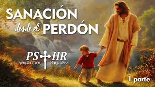 Oración de sanación desde el perdón 1era parte Padre Salvador Herrera Ruiz [upl. by Anali]