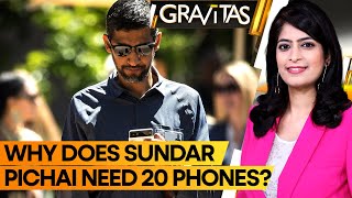 Gravitas Do you need 20 phones to rule the world  Google CEOs surprising revelation [upl. by Maram]