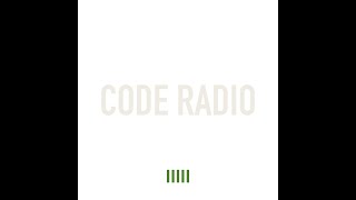 Code Radio  quotEverthing Is Herequot [upl. by Rayford]