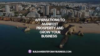 Affirmations to Manifest Prosperity and Grow Your Business [upl. by Okoyik]