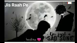 Jis Raah pe hai ghar tera💔😔🥀 sadsong brokenheart Slowed amp reveb [upl. by Aurelius206]