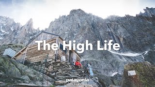 The High Life The Final Season of Chamonixs Oldest Refuge  Patagonia Films [upl. by Andrel]