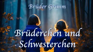 Brüder Grimm  Brüderchen und Schwesterchen Ein MärchenHörbuch mit Minna McMaster [upl. by Nnaaihtnyc]