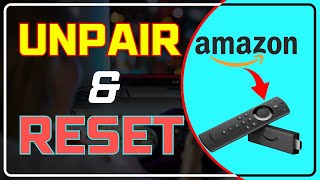 How to UNPAIR amp RESET on Firestick Remote  UNPAIR amp PAIR Amazon Firestixk Remote EASY METHOD [upl. by Daigle]