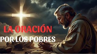 Oración por los más necesitados  Dios es mi Guía [upl. by Ervin837]