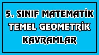 5 Sınıf Matematik  Temel Geometrik Kavramlar  Canlı ve Ayrıntılı Anlatım [upl. by Notsob220]