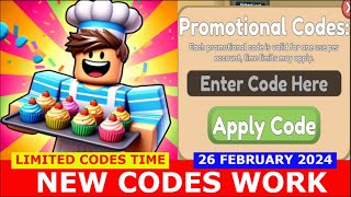 NEW CODES Bakery Simulator 🧁ROBLOX  LIMITED CODES TIME  FEBRUARY 26 2024 [upl. by Karine873]