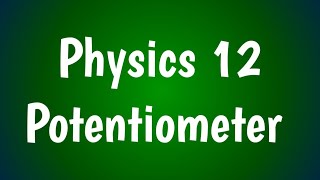 Physics12chapter13Potentiometerdetailed explanationphysics with diagrams [upl. by Lyndsey]