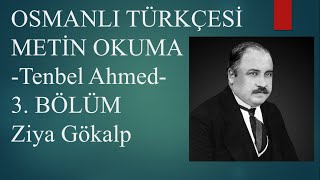 Tenbel Ahmed Bölüm 3  Ziya Gökalp  Osmanlı Türkçesi Metin Okuma [upl. by Ocirnor]