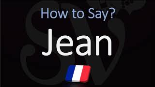 How to Pronounce Jean French Name Pronunciation Native Speaker [upl. by Kammerer]