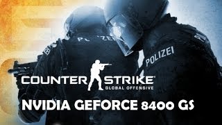 Counter Strike Global Offensive  GeForce 8400 GS [upl. by Hatti]