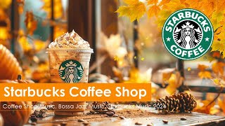 Happy September With Starbucks Coffee Music 🍂 Positive Jazz amp Bossa Nova Piano Music For Work Study [upl. by Atiuqa]