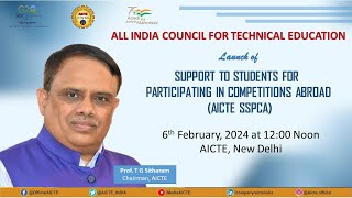 Launch of AICTE Support to Students for Participating inCompetition Abroad SSPCA Scheme [upl. by Tadio]