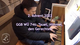 GGB WÜ 749 Tauet Himmel den Gerechten 2 Advent 2022 [upl. by Chancey]