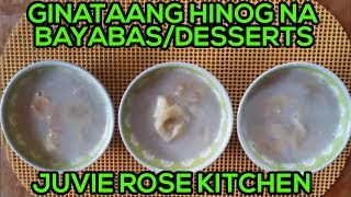 GINATAANG HINOG NA BAYABASDESSERTS  JUVIE ROSE KITCHEN [upl. by Romito]